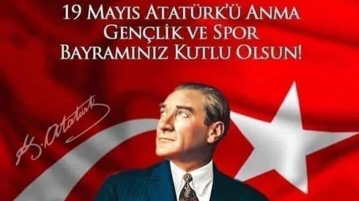 19 Mayıs Atatürk'ü Anma, Gençlik ve Spor Bayramınızın 104.yıldönümü Kutlu Olsun