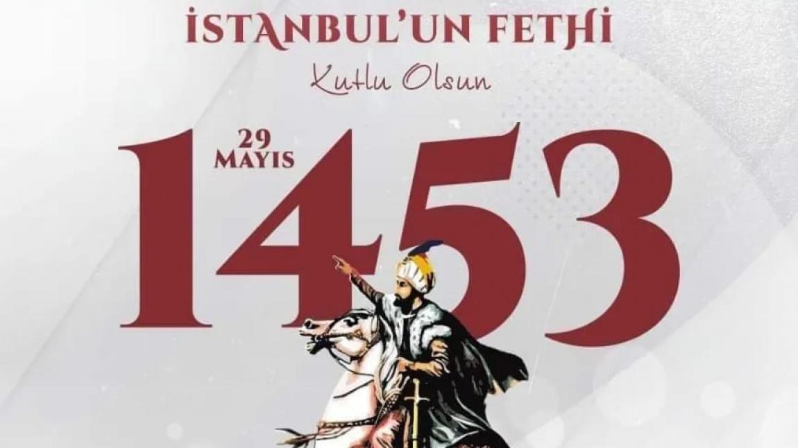 İstanbul'un Fethi'nin 570.yıldönümü kutlu olsun